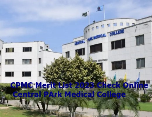 CPMC Merit List 2024 Check Online | Central PArk Medical College