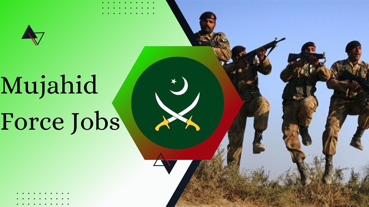 Mujahid Force Jobs 2024 Apply Now