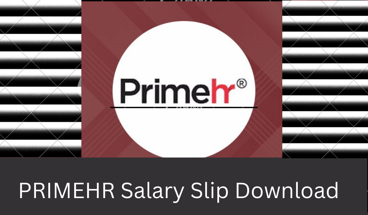 PRIMEHR Salary Slip Download 2024 @prime-hr.com