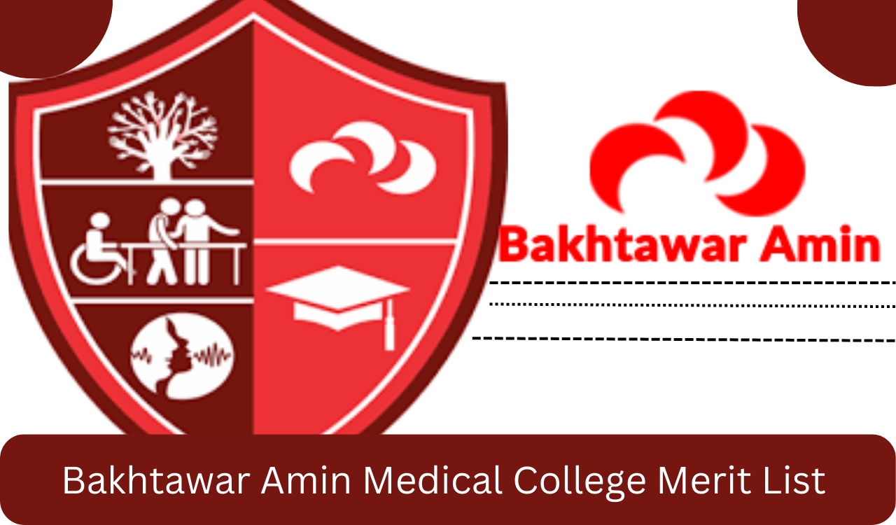 Bakhtawar Amin Medical College Merit List 2024 Check Online