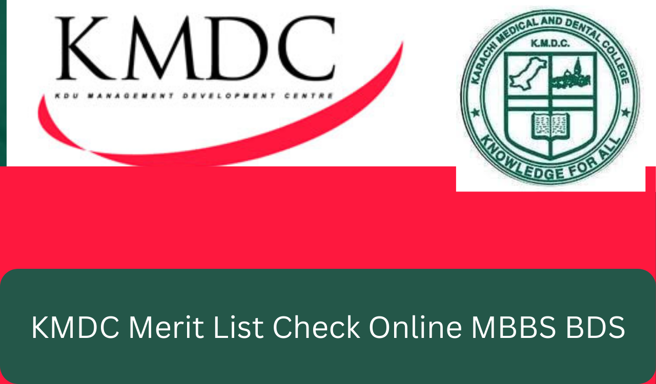 KMDC Merit List 2024 Check Online MBBS BDS