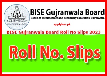 BISE Gujranwala Board Roll No Slips 2024 | bisegrw.edu.pk