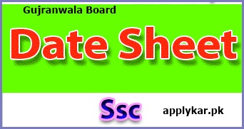 Gujranwala Board SSC Date Sheet Online Check