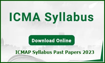 ICMAP Syllabus Past Papers Download Online