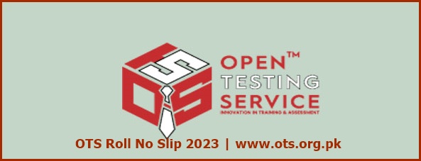 OTS Roll No Slip 2024 www.ots.org.pk