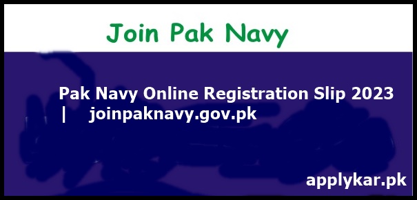 Pak Navy Online Registration Slip 2024 | joinpaknavy.gov.pk