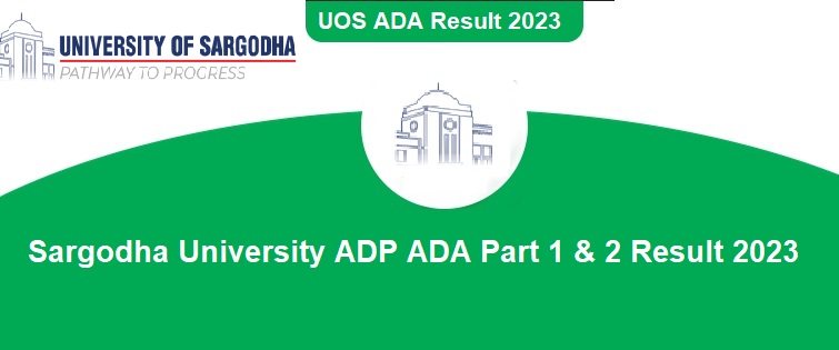 Sargodha University ADP ADA Part 1 & 2 Result 2024 Check Online