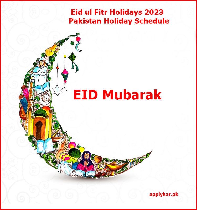 Eid ul Fitr Holidays 2023 in Pakistan Holiday Schedule