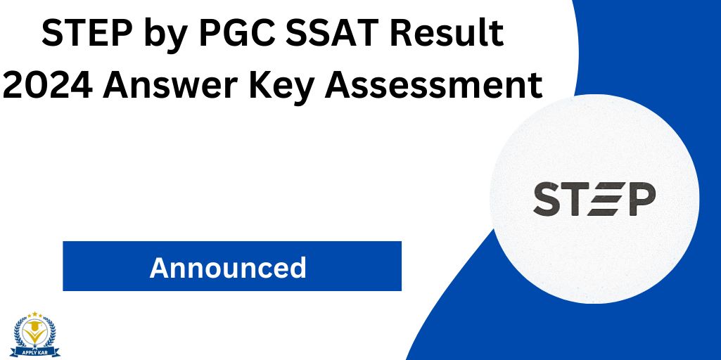 STEP by PGC SSAT Result 2024 Answer Key Assessment 