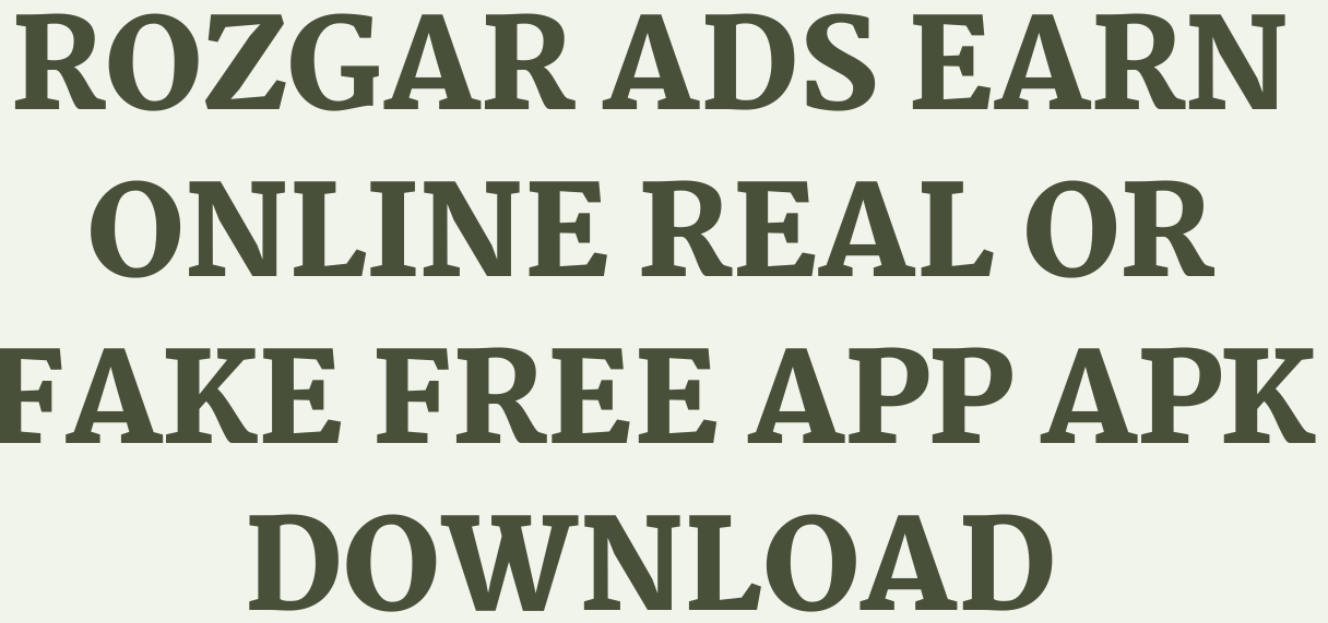 Rozgar Ads Earn Online Real or Fake Free App Apk Download