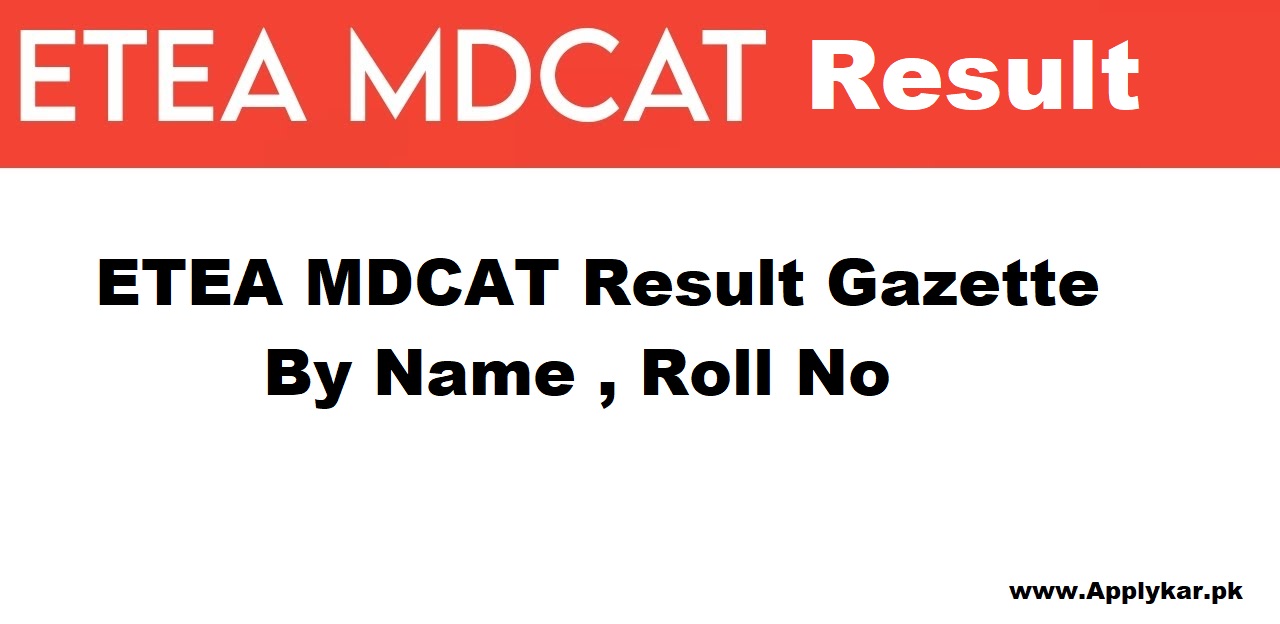 ETEA MDCAT Result Gazette by Name, Roll No