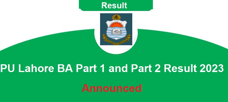 PU Lahore BA Part 1 and Part 2 Result 2024 Announced