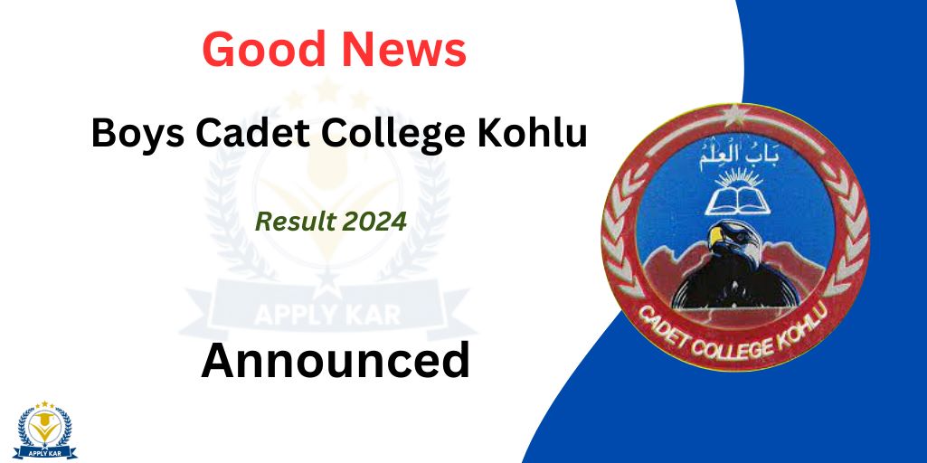 Boys Cadet College Kohlu Result 2024 Test Dates 