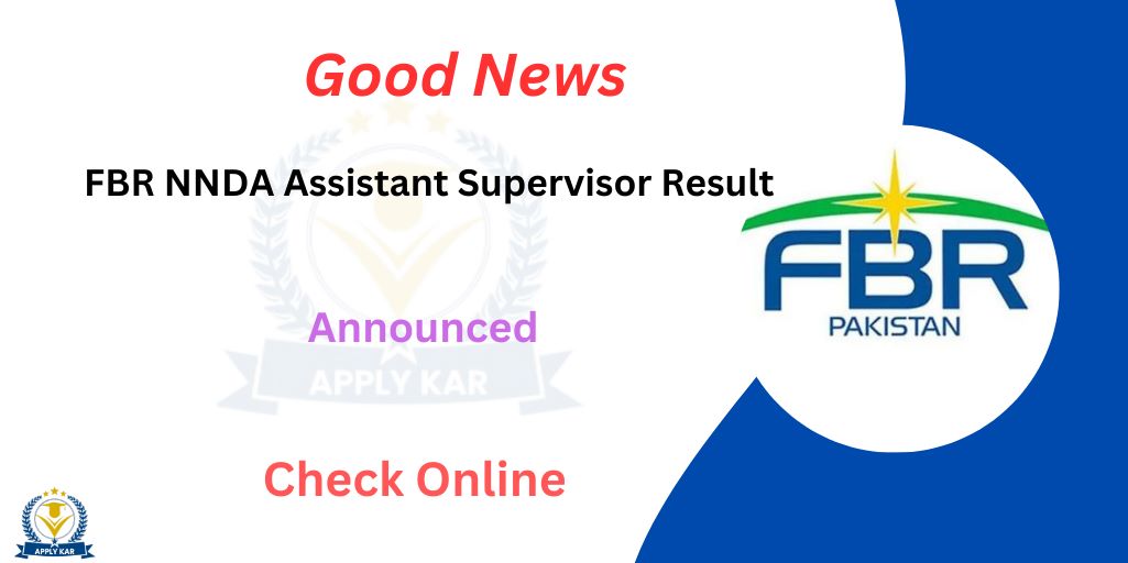 FBR NNDA Assistant Supervisor Result 2024 Check Online
