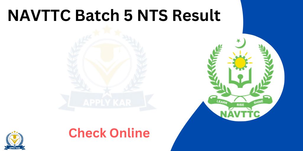 NAVTTC NTS Result 2024 Batch 5 Check Online