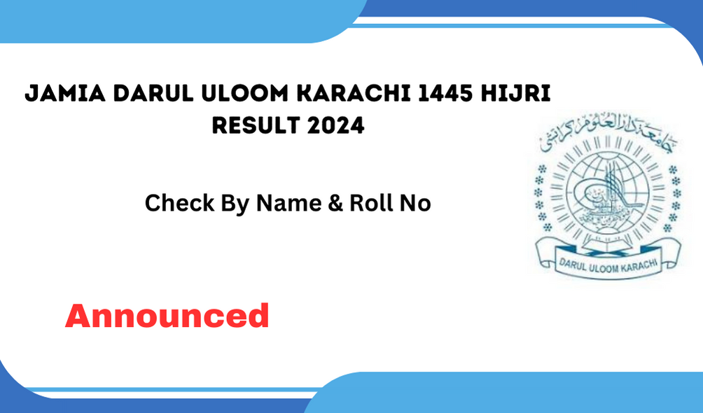 Jamia Darul Uloom Karachi 1445 Hijri Result 2024 Check Online