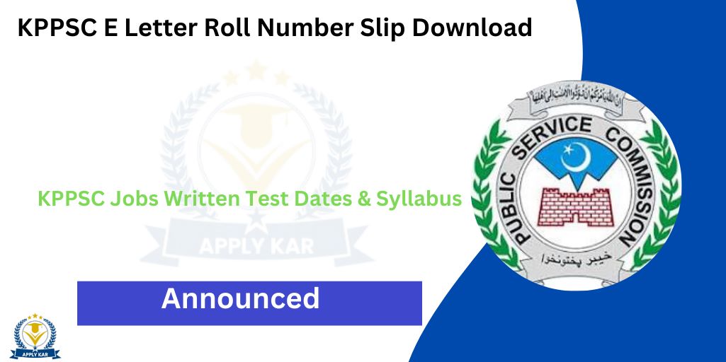 KPPSC E Letter Roll Number Slip 2024 Test Dates & Syllabus

