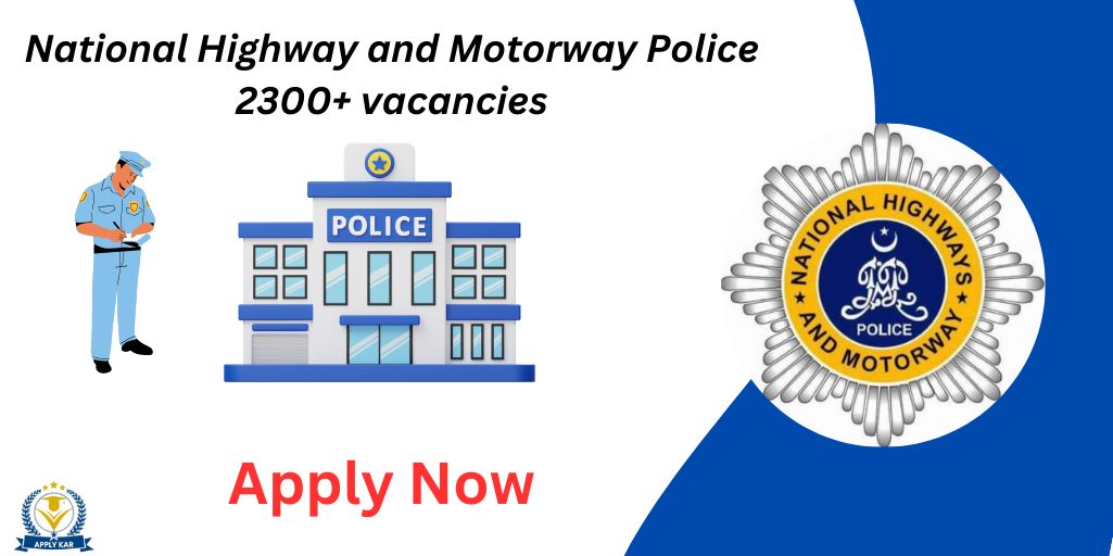 National Highway and Motorway Police Jobs 2024 Apply Online Last Date