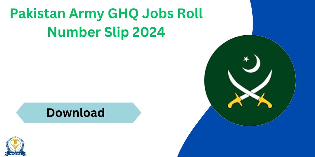 Pakistan Army GHQ Jobs Roll No Slip 2025 Check Online 