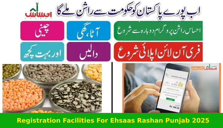 Registration Facilities For Ehsaas Rashan Punjab 2025 – Full Guide for Families in Need