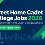 Pakistan Sweet Home Cadet College Sohawa Jobs 2026 - Adjutant post last date 20 October